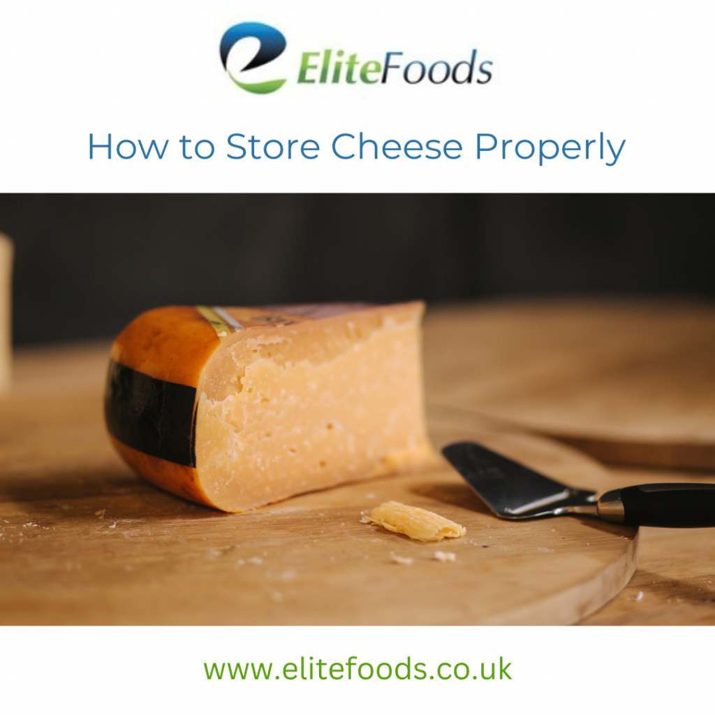 How to Store Cheese Properly How to Store Cheese Properly